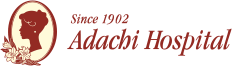 Since 1902 Adachi Hospital